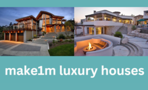 Make1m Luxury Houses