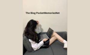 The Blog PocketMemoriesNet